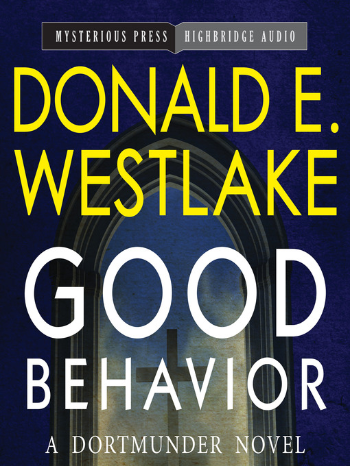 Title details for Good Behavior by Donald E. Westlake - Wait list